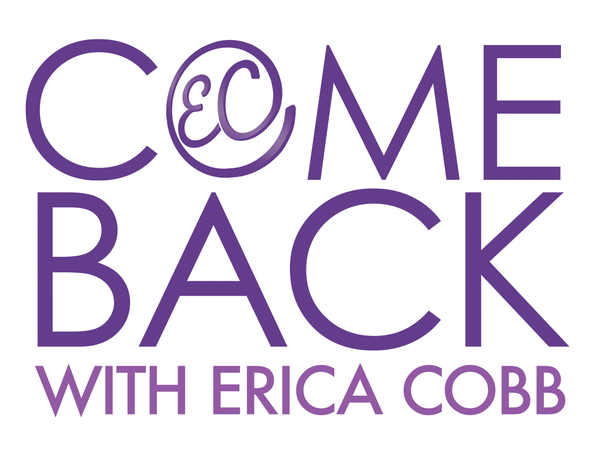 Comeback with Erica Cobb